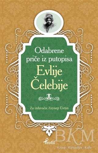 Evliya Çelebi - Boşnakça Seçme Hikayeler - Profil Kitap