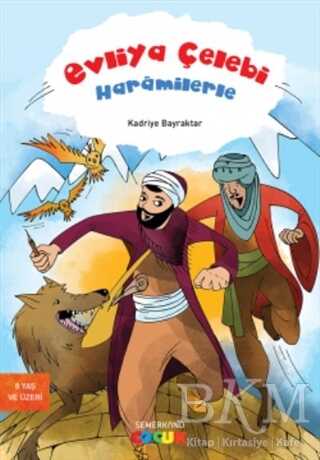 EVLİYA ÇELEBİ HARAMİLERLE - Semerkand Çocuk Yayınları