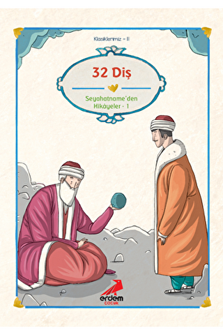 Evliya Çelebi - Otuz İki Diş Seyahatname’den Seçmeler - Erdem Çocuk