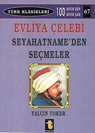 Evliya Çelebi - Seyahatname’den Seçmeler - Toker Yayınları