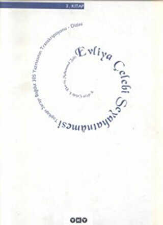 Evliya Çelebi Seyahatnamesi 3. Kitap Topkapı Sarayı Bağdat 305 Yazmasının Transkripsiyonu - Dizini - Yapı Kredi Yayınları