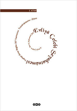 Evliya Çelebi Seyahatnamesi 5. Kitap Topkapı Sarayı Bağdat 307 Yazmasının Transkripsiyonu - Dizini - Yapı Kredi Yayınları