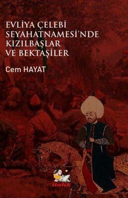 Evliya Çelebi Seyahatnamesi’nde Kızılbaşlar ve Bektaşiler - 1