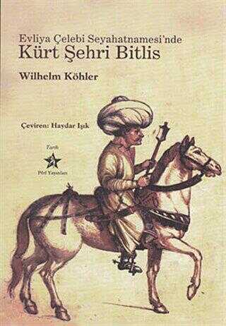 Evliya Çelebi Seyahatnamesi’nde Kürt Şehri Bitlis