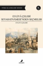 Evliya Çelebi Seyahatnamesinden Seçmeler - Anonim Yayıncılık