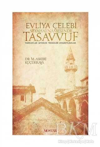 Evliya Çelebi Seyehatnamesi`nde Tasavvuf - Mostar Yayınları