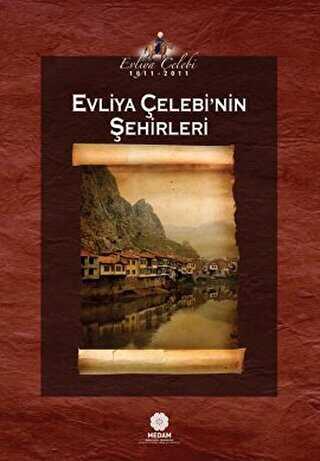 Evliya Çelebi’nin Şehirleri - Mahya Yayınları