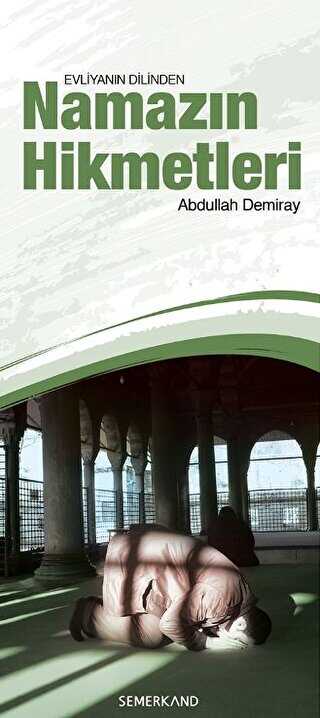 Evliyanın Dilinden Namazın Hikmetleri - Semerkand Yayınları