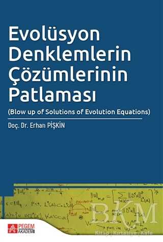 Evolüsyon Denklemlerin Çözümlerinin Patlaması - Pegem Akademi Yayıncılık