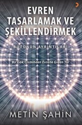 Evren Tasarlamak ve Şekillendirmek - Cinius Yayınları