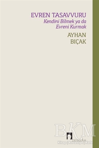 Evren Tasavvuru - Dergah Yayınları