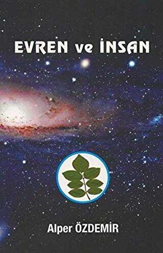 Evren ve İnsan - Yazarın Kendi Yayını - Alper Özdemir