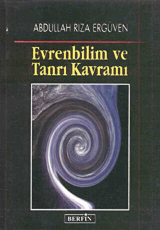 Evrenbilim ve Tanrı Kavramı - Berfin Yayınları