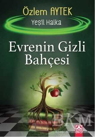 Evrenin Gizli Bahçesi - Yeşil Halka - Altın Kitaplar