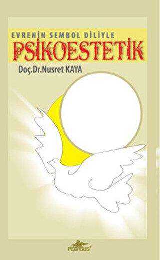 Evrenin Sembol Diliyle Psikoestetik Cd`li - Pegasus Yayınları