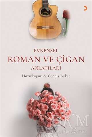 Evrensel Roman ve Çigan Anlatıları - Cinius Yayınları