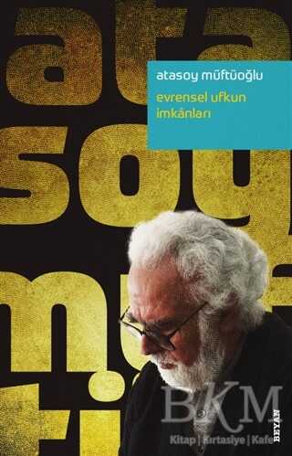 Evrensel Ufkun İmkanları - Beyan Yayınları