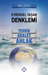 Evrensel Yaşam Denklemi: Tevhid - Adalet - Ahlak - GESAM Yayınları