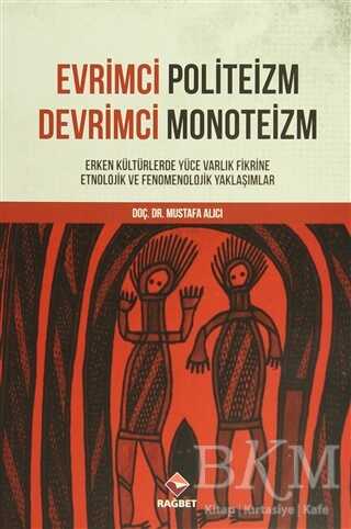 Evrimci Politeizm - Devrimci Monoteizm - Rağbet Yayınları
