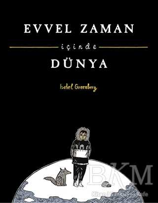 Evvel Zaman İçinde Dünya - Desen Yayınları