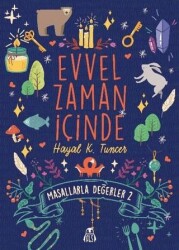 Evvel Zaman İçinde - Masallarla Değerler 2 - Final Kültür Sanat Yayınları