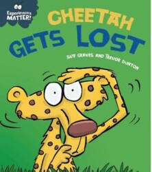 Experiences Matter: Cheetah Gets Lost - Franklin Watts