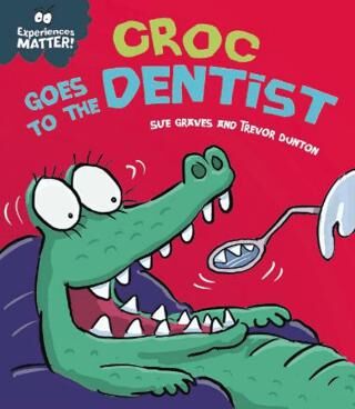 Experiences Matter: Croc Goes to the Dentist - 1
