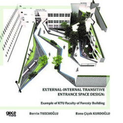 External - Internal Transitive Entrance Space Design: Example of KTU Faculty of Foresty Building - Gece Kitaplığı