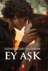 Ey Aşk - Logo Yayınevi