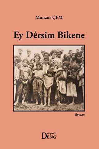 Ey Dersim Bikene - Deng Yayınları