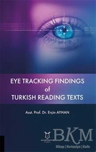 Eye Tracking Findings of Turkish Reading Texts - Akademisyen Kitabevi