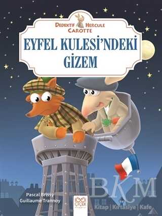 Eyfel Kulesi`ndeki Gizem - Dedektif Hercule Carotte - 1001 Çiçek Kitaplar