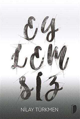 Eylemsiz - DKY (Dağhan Külegeç) Yayınevi