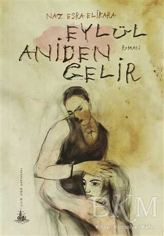 Eylül Aniden Gelir - Yitik Ülke Yayınları