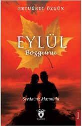 Eylül Bozgunu Sevdamız Masumdu - Dorlion Yayınları