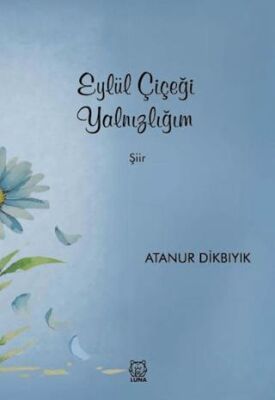 Eylül Çiçeği Yalnızlığım - 1