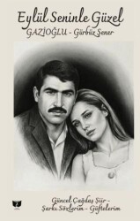 Eylül Seninle Güzel - Ateş Yayınları