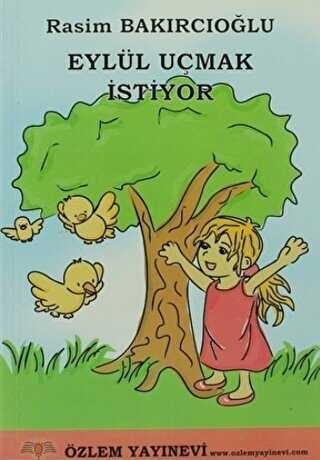 Eylül Uçmak İstiyor - Özlem Yayınevi