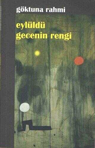 Eylüldü Gecenin Rengi - Kültür Ajans Yayınları