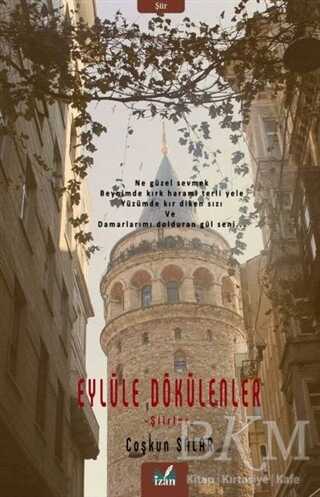 Eylüle Dökülenler - İzan Yayıncılık
