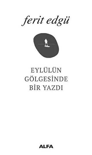 Eylülün Gölgesinde Bir Yazdı - Alfa Yayınları
