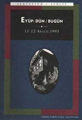 Eyüp: Dün - Bugün - Tarih Vakfı Yurt Yayınları