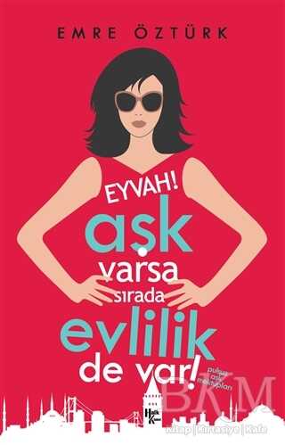 Eyvah! Aşk Varsa Sırada Evlilik de Var! - Halk Kitabevi