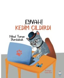 Eyvah Kedim Çıldırdı - Luna Çocuk Yayınları