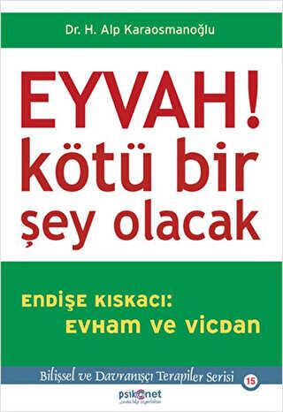 Eyvah! Kötü Bir Şey Olacak - Psikonet Yayınları