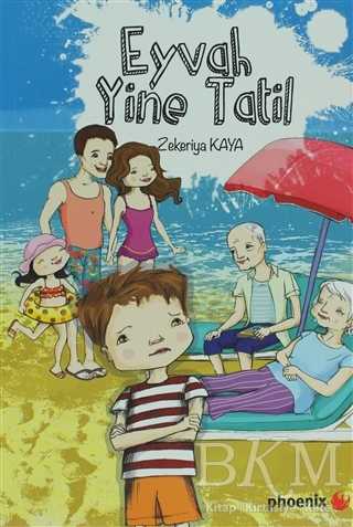Eyvah Yine Tatil - Phoenix Yayınevi