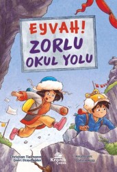 Eyvah! Zorlu Okul Yolu - Kronik Çocuk