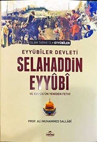 Eyyübi Devleti Selahaddin Eyyübi ve Kudüs`ün Yeniden Fethi - Ravza Yayınları
