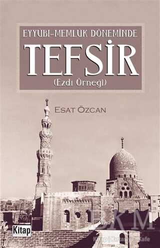 Eyyübi Memlük Döneminde Tefsir - Kitap Dünyası Yayınları