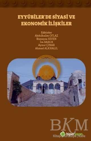 Eyyubiler’de Siyasi ve Ekonomik İlişkiler - Hiperlink Yayınları